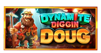 Dynamite-Diggin-Doug